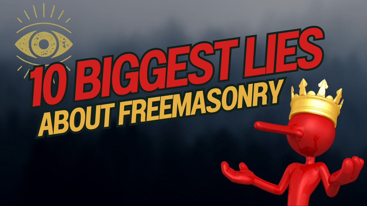 The Truth Behind the 5 Biggest Lies About Freemasonry