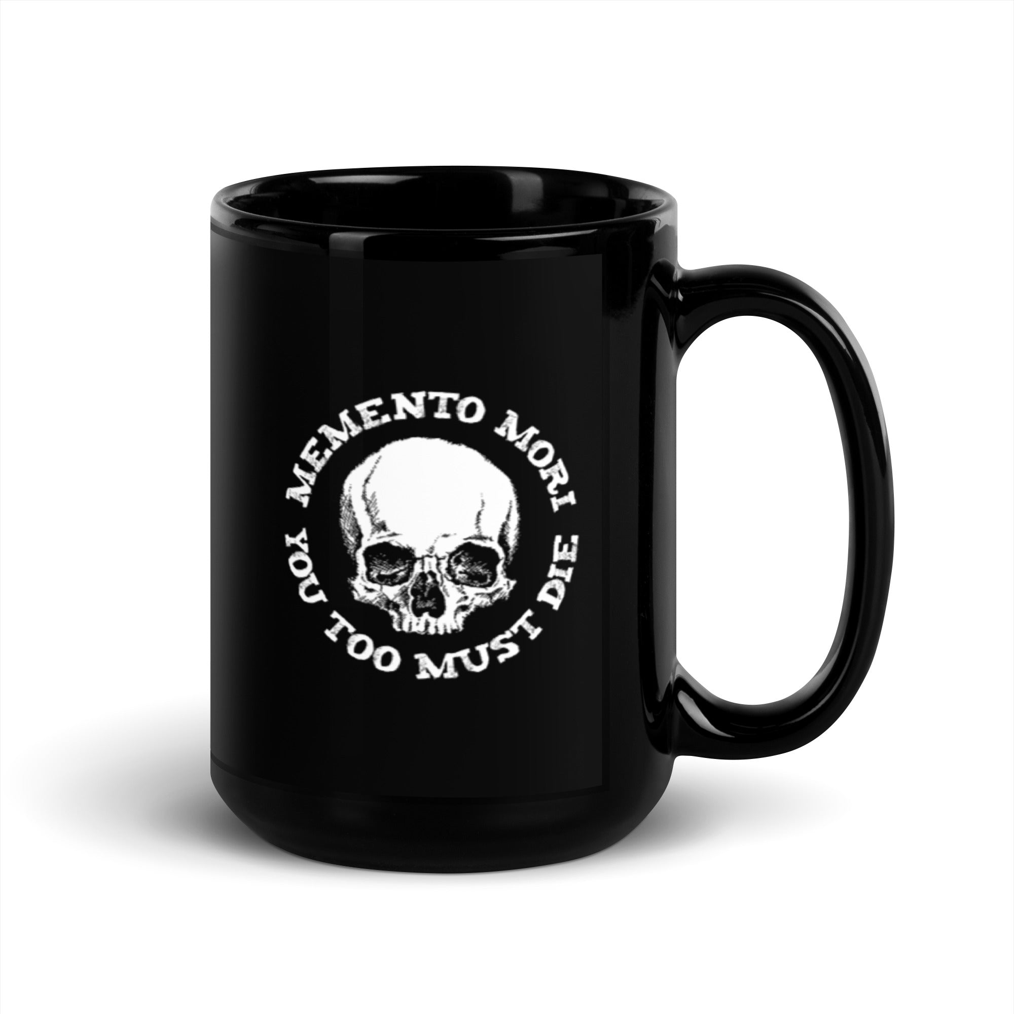 Memento Mori You Too Must Die Black Glossy Mug