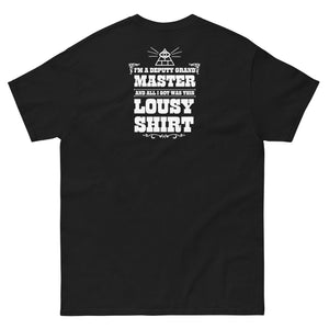 I'm a Deputy Grand Master t-shirt