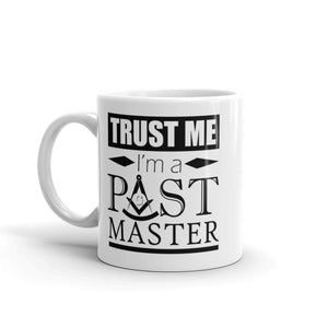 Trust Me I'm a Past Mast Mug