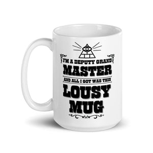 I'm a Deputy Grand Master mug